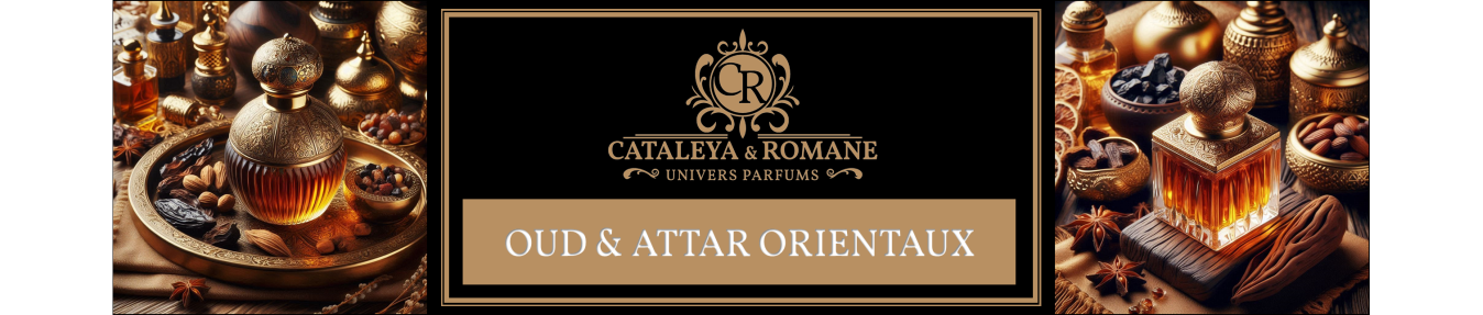 Ouhd et Attar, l'univers orientale des parfums chez Cataleya & Romane